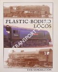 Book cover of Plastic-Bodied Locos by SHACKLETON, Tim